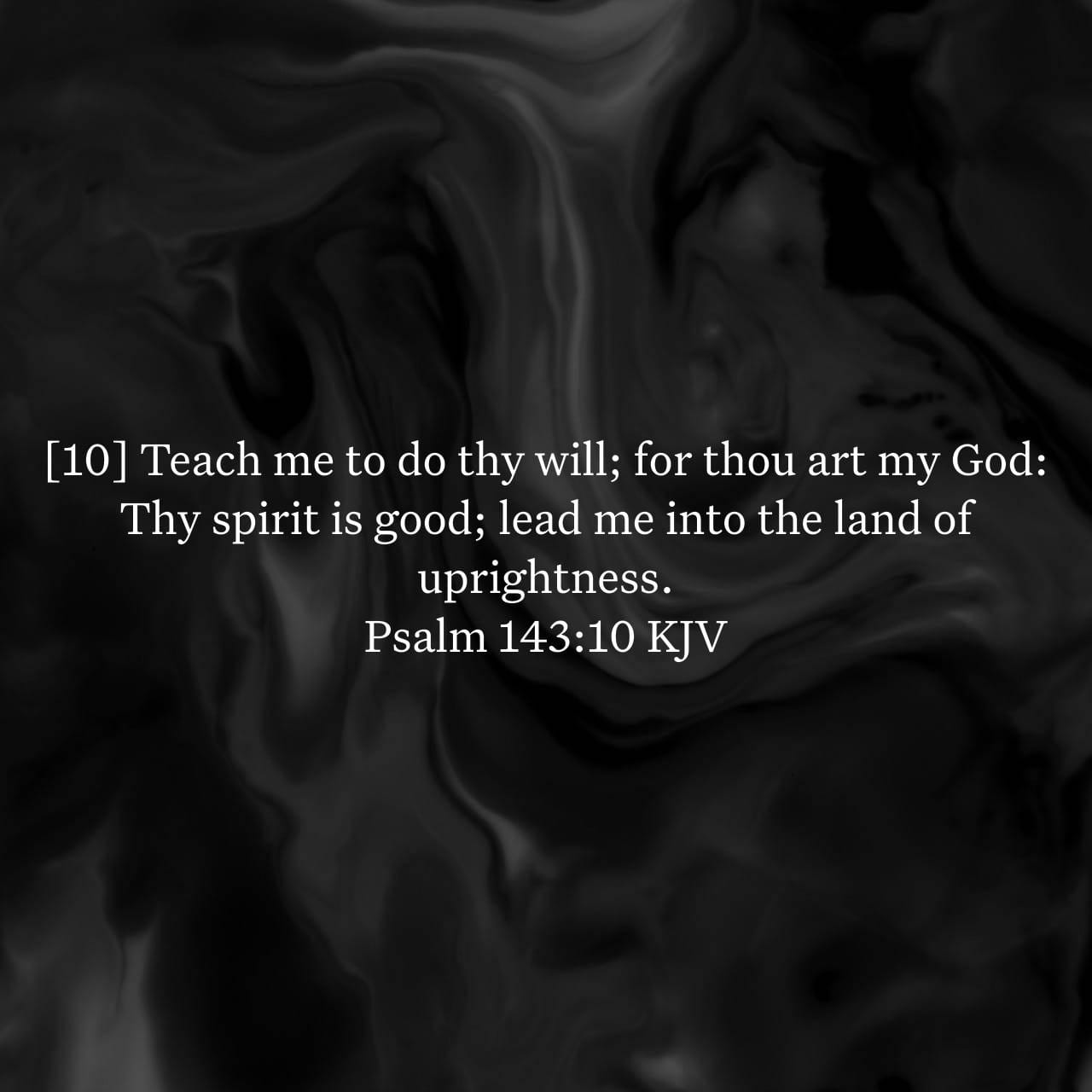 Bible verse Psalm 143:10 over a dark marbled background